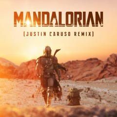 The Mandalorian (Justin Caruso Remix)