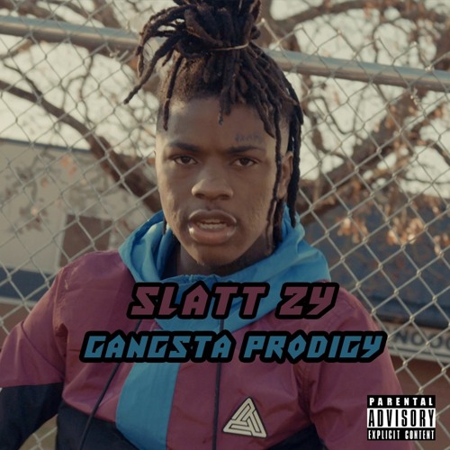 Slatt Zy - Gangsta Prodigy (Audio)