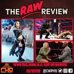 WWE TLC, Review of last night Raw, Spoilers for next week and NEWS! - The Raw Review 12/17/19