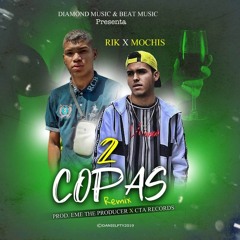 Rik - Dos Copas Remix (feat. Mochis)