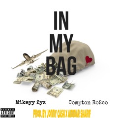In My Bag Feat. Compton Ro2co (Prod. By Jonny Cash x Ammar Sharif)