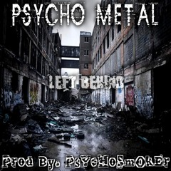 Left Behind ✋(Prod. PsYcHoSmOkEr)🤚