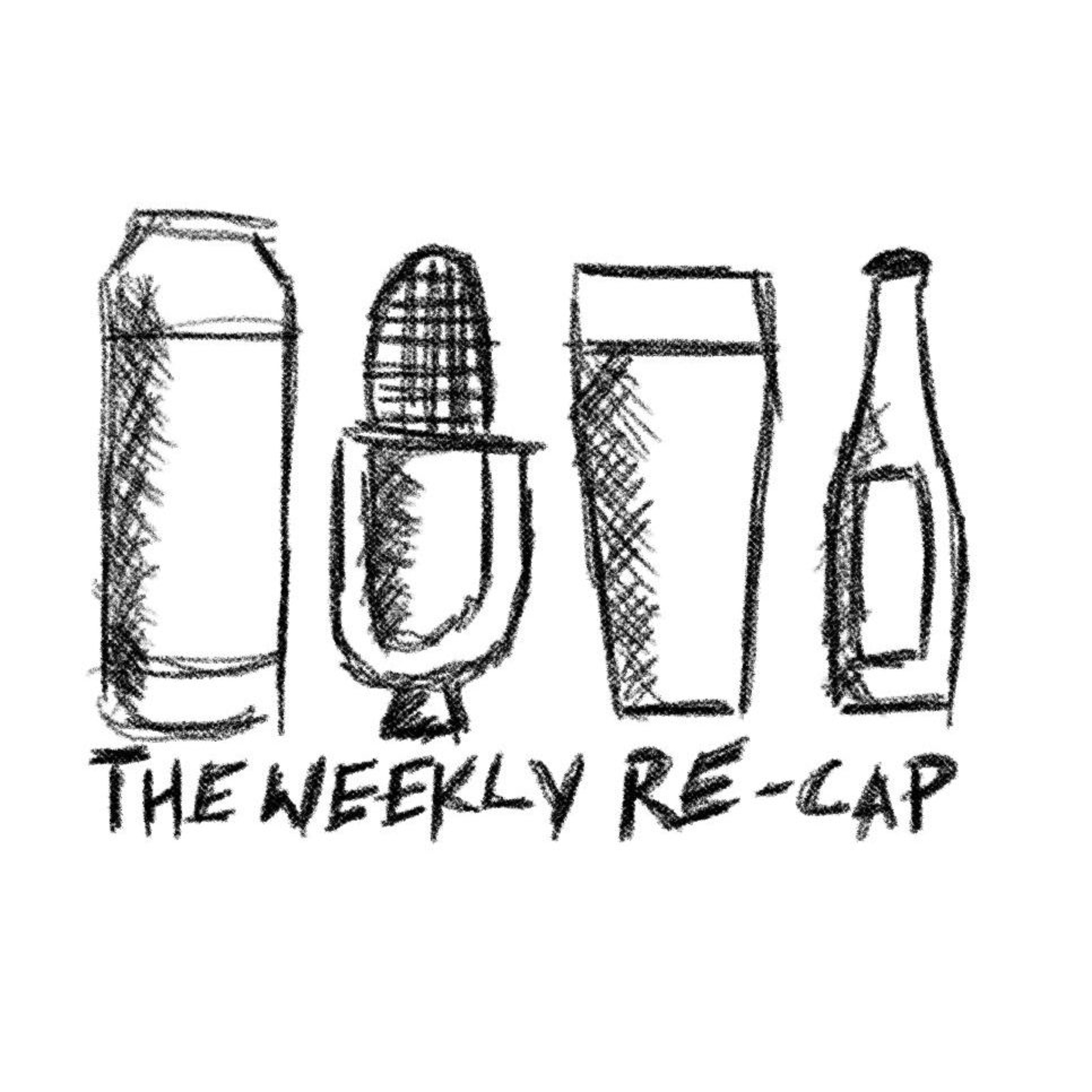 The Weekly Re-Cap (Beer Podcast)
