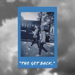 The Get Back. (ft. RD)