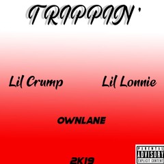 Lil Crump Lil Lonnie - Trippin'