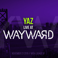 Live at Wayward // 2019.11.21