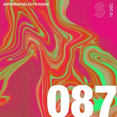 SaturdaySelects Radio Show #087