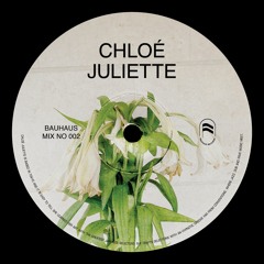 Bauhaus Mix 002 : Chloé Juliette