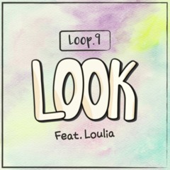 LooK(feat.Loulia)