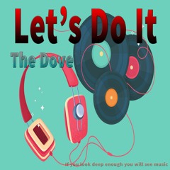 Let's Do It - The Dove