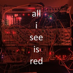 All I See Is Red