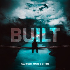 Tali Rush, Made & G-Hits - Built (Original Mix)