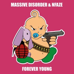 MASSIVE DISORDER & NFAZE - FOREVER YOUNG