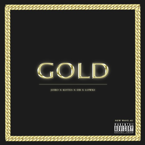 JORO x KOTE$ x DB x LOWKI - GOLD FREESTYLE (BROCKHAMPTON AUSSIE MIX)