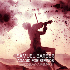 Samuel Barber - Adagio For Strings (Magdelayna Remake) *Xmas 2019 Gift!*