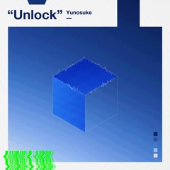 Yunosuke - Unlock