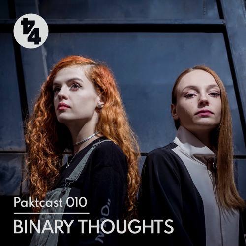 Paktcast 010 / Binary Thoughts
