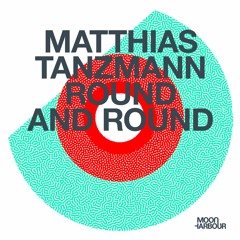 Matthias Tanzmann - Round And Round (MHRLP026)