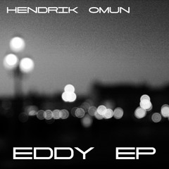 Hendrik Omun - Eddy (Original Mix)