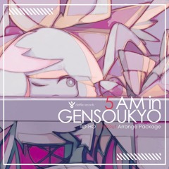 DATFILE-061「5AM in GENSOUKYO TO-HO ChillOut Arrange Package」