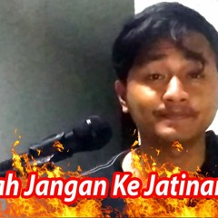 Sudah Jangan Ke Jatinangor - The Panas Dalam Ft. Jason Ranti (Dava Andre Cover)