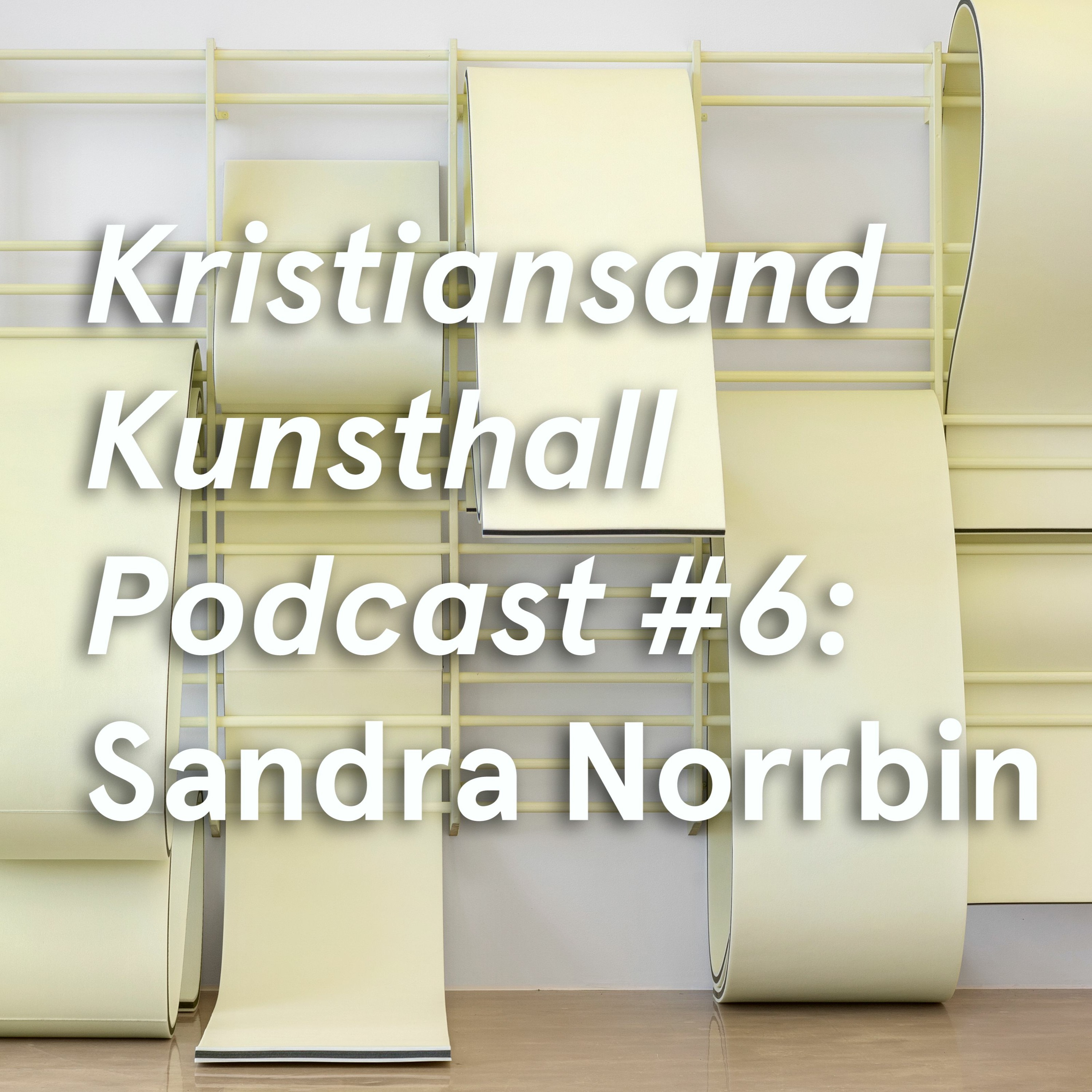 Kristiansand Kunsthall Podcast