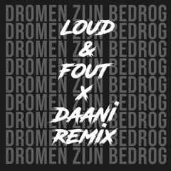 Marco Borsato - Dromen Zijn Bedrog (Loud & Fout X Daani Remix)