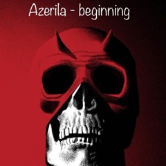 Azerila- Beginning