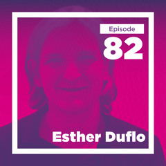 Esther Duflo on Management, Growth, and Research in Action