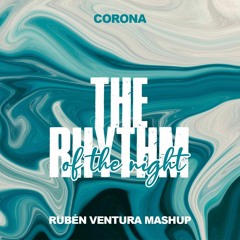 Corona - Rhythm Of The Night 2020 (Rubén Ventura Mashup)