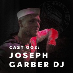 CAST 002 - JOSEPH GARBER DJ - MERRY XMAS - 2019-12-18