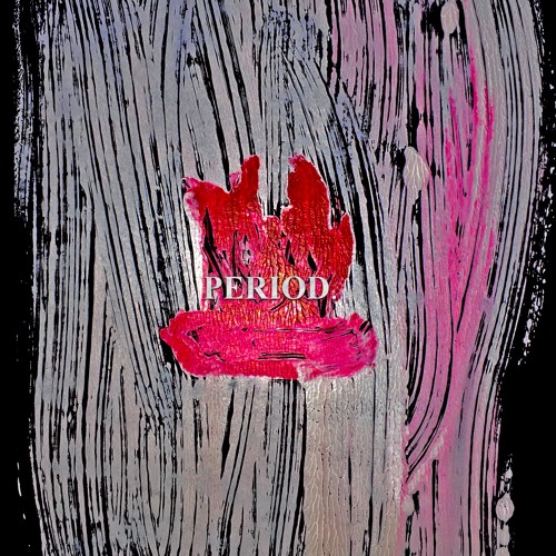 PERIOD. (ft. Mâu, Khang)