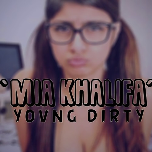 Stream Mia Khalifa by Yovng Dirty | Listen online for free on SoundCloud