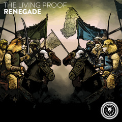 The Living Proof - Renegade
