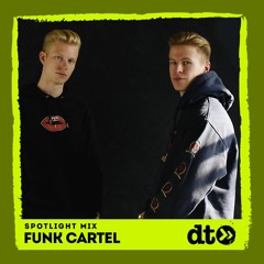 Spotlight Mix: Funk Cartel