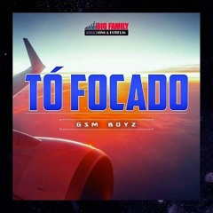 GSM Boyz - Tó Focado (Prod. by William Boyca)