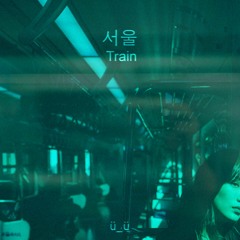 서울 Train