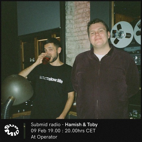 Submid Radio - Hamish & Toby