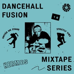 Dancehall Fusion #10: Hermes