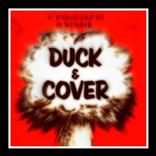 Duck & Cover versions