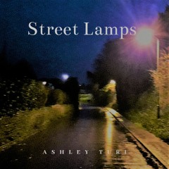 Street Lamps ft. Ashley Turi