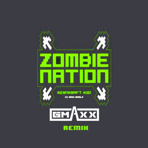 Zombie Nation Kernkraft 400 Gmaxx Remix By Gmaxx Bootlegs Remixes - zombie nation roblox