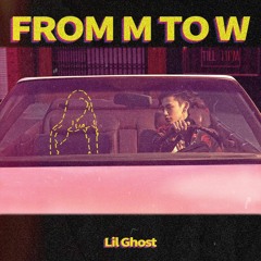 Lil Ghost / Xiao Gui (小鬼) - 从M到W的高速公路 (From M to W)