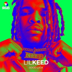 Lil Keed - Good Luck