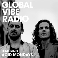 Global Vibe Radio 191 Feat. Acid Mondays (R&S Records, Rumors)