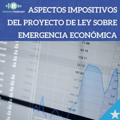 Aspectos impositivos del proyecto de ley sobre emergencia económica