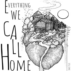 Everything We Call Home