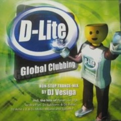 D-Lite Global Clubbing mixed by DJ Vesiga (Released 2002)