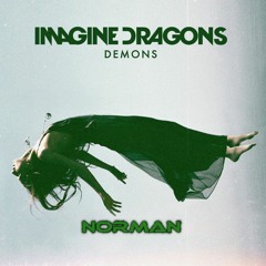 Imagine Dragons - Demons(Norman Remix)