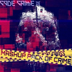 Code Crime Criminalz Mashup 10.4